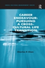 Career Endeavour: Pursuing a Cross-Cultural Life Transition - Book