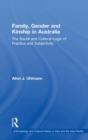 Family, Gender and Kinship in Australia : The Social and Cultural Logic of Practice and Subjectivity - Book