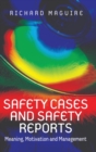 Safety Cases and Safety Reports : Meaning, Motivation and Management - Book