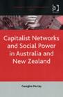Capitalist Networks and Social Power in Australia and New Zealand - Book