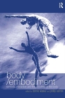 Body/Embodiment : Symbolic Interaction and the Sociology of the Body - Book
