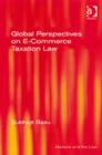 Global Perspectives on E-Commerce Taxation Law - Book