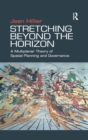 Stretching Beyond the Horizon : A Multiplanar Theory of Spatial Planning and Governance - Book