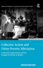 Collective Action and Urban Poverty Alleviation : Community Organizations and the Struggle for Shelter in Manila - Book