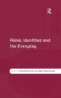 Risks, Identities and the Everyday - Book