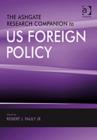 The Ashgate Research Companion to US Foreign Policy - Book