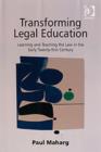 Transforming Legal Education : Learning and Teaching the Law in the Early Twenty-first Century - Book