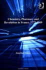 Chemistry, Pharmacy and Revolution in France, 1777-1809 - Book