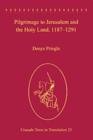 Pilgrimage to Jerusalem and the Holy Land, 1187-1291 - Book