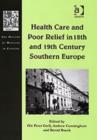 Health Care and Poor Relief in 18th and 19th Century Southern Europe - Book