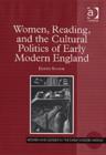 Women, Reading, and the Cultural Politics of Early Modern England - Book