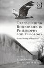 Transcending Boundaries in Philosophy and Theology : Reason, Meaning and Experience - Book
