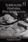 Surrealism, Feminism, Psychoanalysis - Book