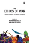 The Ethics of War : Shared Problems in Different Traditions - Book
