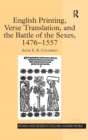 English Printing, Verse Translation, and the Battle of the Sexes, 1476-1557 - Book