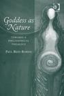 Goddess as Nature : Towards a Philosophical Thealogy - Book