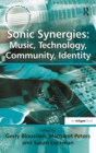 Sonic Synergies: Music, Technology, Community, Identity - Book