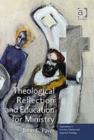 Theological Reflection and Education for Ministry : The Search for Integration in Theology - Book