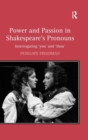 Power and Passion in Shakespeare's Pronouns : Interrogating 'you' and 'thou' - Book