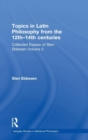 Topics in Latin Philosophy from the 12th–14th centuries : Collected Essays of Sten Ebbesen Volume 2 - Book