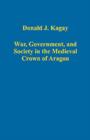 War, Government, and Society in the Medieval Crown of Aragon - Book