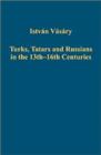 Turks, Tatars and Russians in the 13th–16th Centuries - Book