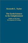 The Earth Sciences in the Enlightenment : Studies on the Early Development of Geology - Book