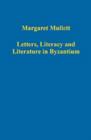 Letters, Literacy and Literature in Byzantium - Book