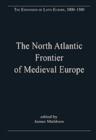 The North Atlantic Frontier of Medieval Europe : Vikings and Celts - Book
