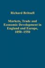 Markets, Trade and Economic Development in England and Europe, 1050-1550 - Book