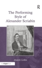 The Performing Style of Alexander Scriabin - Book