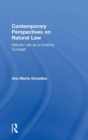 Contemporary Perspectives on Natural Law : Natural Law as a Limiting Concept - Book