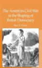 The American Civil War in the Shaping of British Democracy - Book