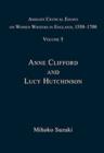Ashgate Critical Essays on Women Writers in England, 1550-1700 : Volume 5: Anne Clifford and Lucy Hutchinson - Book