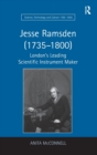 Jesse Ramsden (1735–1800) : London's Leading Scientific Instrument Maker - Book