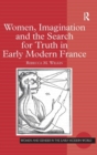 Women, Imagination and the Search for Truth in Early Modern France - Book