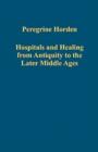 Hospitals and Healing from Antiquity to the Later Middle Ages - Book