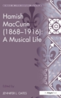 Hamish MacCunn (1868-1916): A Musical Life - Book