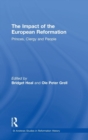 The Impact of the European Reformation : Princes, Clergy and People - Book