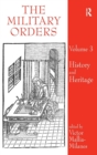The Military Orders Volume III : History and Heritage - Book