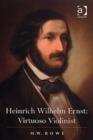 Heinrich Wilhelm Ernst: Virtuoso Violinist - Book