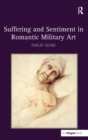 Suffering and Sentiment in Romantic Military Art - Book
