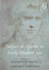 Subject as Aporia in Early Modern Art - Book