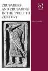 Crusaders and Crusading in the Twelfth Century - Book