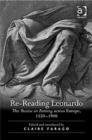 Re-Reading Leonardo : The Treatise on Painting across Europe, 1550–1900 - Book