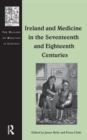 Ireland and Medicine in the Seventeenth and Eighteenth Centuries - Book