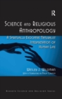 Science and Religious Anthropology : A Spiritually Evocative Naturalist Interpretation of Human Life - Book