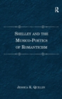 Shelley and the Musico-Poetics of Romanticism - Book