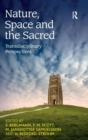 Nature, Space and the Sacred : Transdisciplinary Perspectives - Book