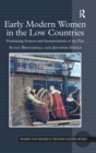 Early Modern Women in the Low Countries : Feminizing Sources and Interpretations of the Past - Book